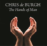 Chris de Burgh - The hands of man