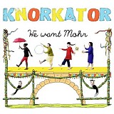 Knorkator - We want Mohr