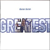 Duran Duran - Greatest