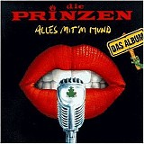 Prinzen - Alles mit'm Mund