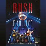 Rush - R40 live