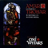 Ensemble Oni Wytars - Amar e trobar