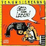 Erste allgemeine Verunsicherun - Geld oder Leben!