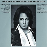 Neil Diamond - His 12 greatest hits