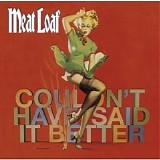 Meat Loaf - Couldn't have said it better