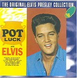 Elvis Presley - Pot luck