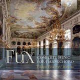 Johann Joseph Fux - Partita No. 5; Capriccio; Twelve Menuets