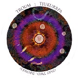 Troum - Tjukurrpa (part Two: Drones)