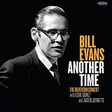 Bill Evans - Another Time: The Hilversum Concert