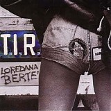 Loredana Berte' - T.I.R.
