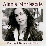 Alanis Morissette - The Lost Broadcast 1996