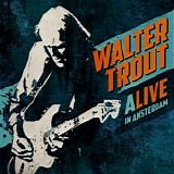 Walter Trout - Alive In Amsterdam