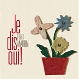 Pink Martini - Je Dis Oui!
