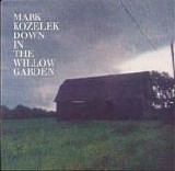 Kozelek, Mark - Down In The Willow Garden