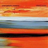 Poor Genetic Material - Island Noises