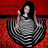 Norah Jones - Not Too Late