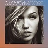 Mandy Moore - Mandy Moore