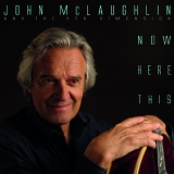 John McLaughlin and the 4th Dimension - Now Here This