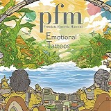 Premiata Forneria Marconi - Emotional Tattoos