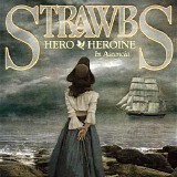 Strawbs - Hero & Heroine In Ascencia