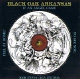 Black Oak Arkansas - If An Angel Came To See You, Would You Make Her Feel At Home?