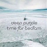 Deep Purple - Time For Bedlam  (Sealed)