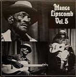 Lipscomb, Mance - Mance Lipscomb Vol. 5