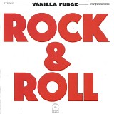 Vanilla Fudge - Rock & Roll