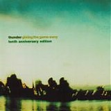 Thunder - Giving The Game Away (Tenth Anniversary Edition)