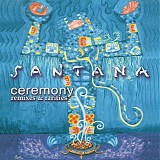 Santana - Ceremony: Remixes & Rarities