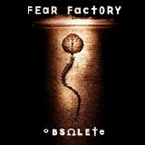 Fear Factory - Obsolete