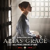 Mychael Danna & Jeff Danna - Alias Grace