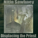 Nitin Sawhney - Displacing the Priest