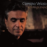 Caetano Veloso - A foreign sound