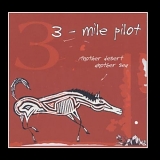 Three Mile Pilot - Another Desert, Another Sea