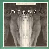 Mogwai - Mogwai Fear Satan Remixes