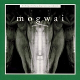 Mogwai - Kicking A Dead Pig