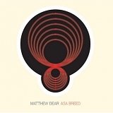 Matthew Dear - Asa Breed