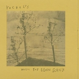 Rachel's - Music for Egon Schiele