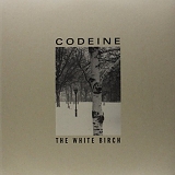 Codeine - The White Birch
