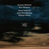 Anouar Brahem with Dave Holland, Jack DeJohnette & Django Bates - Blue Maqams