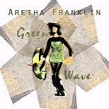 Aretha Franklin - Green Wave