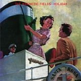 The Magnetic Fields - Holiday
