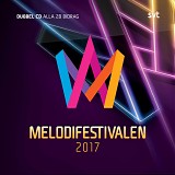 Eurovision - Melodifestivalen 2017