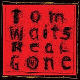 Tom Waits - Real Gone (Remastered)