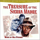 Max Steiner - Treasure of Sierra Madre