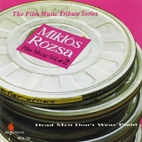 MiklÃ³s Rozsa - Film Music, Vol. 2: Dead Men Don't Wear Plaid = Dead Men Don't Wear Plaid