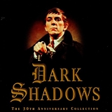 Various artists - Dark Shadows: The 30th Anniversary Collection (Television Series Soundtrack)