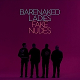 Barenaked Ladies - Fake Nudes