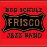 Bob Schulz Frisco Jazz Band - The BlackAlbum